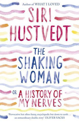 Siri Hustvedt: The Shaking Woman or A History of My Nerves antikvár