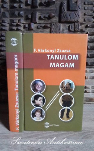 F. Várkonyi Zsuzsa: Tanulom magam (M-Érték Kiadó 2003-as kiadás; Saját képpel!) könyv