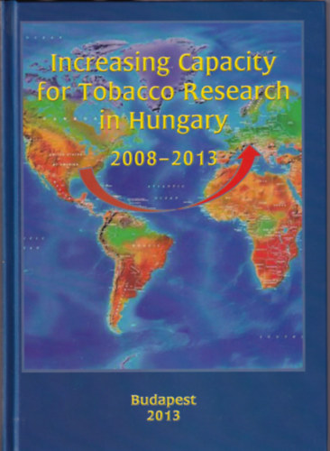 Balázs Péter: Increasing Capacity for Tobacco Research in Hungary 2008-2013 antikvár