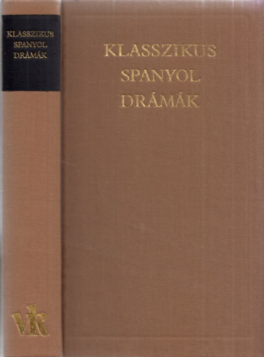 Klasszikus spanyol drámák (A világirodalom klasszikusai) antikvár