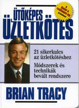 Brian Tracy: Ütőképes üzletkötés antikvár