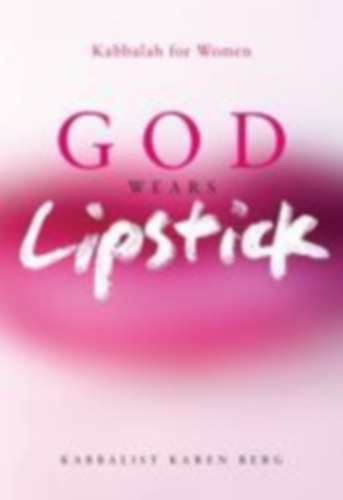 Berg, Karen: God Wears Lipstick idegen