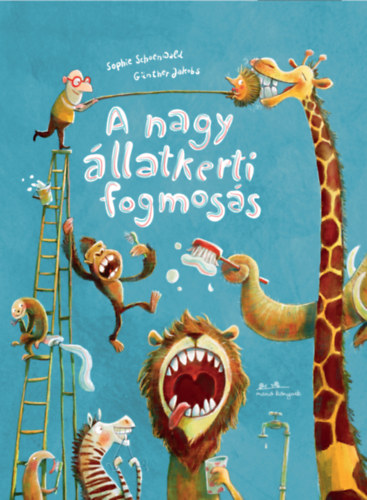 Sophie Schoenwald, Günther Jakobs: A nagy állatkerti fogmosás könyv