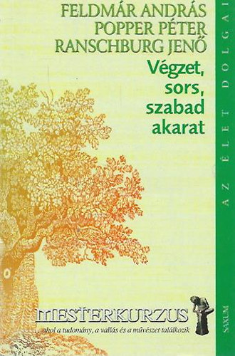 Dr. Ranschburg Jenő: Szabad akarat, végzet és sors... antikvár