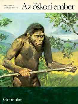 Wolf, Josef-Burian, Zdenek: Az őskori ember antikvár