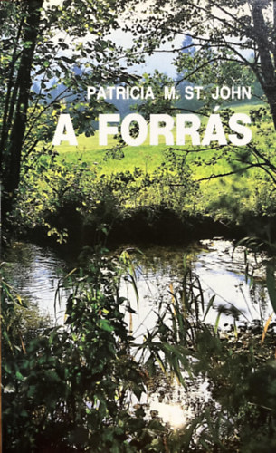 Patricia M. St. John: A forrás antikvár