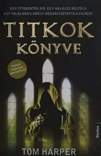 Tom Harper: Titkok könyve- egy titokzatos mű egy halálos rejtély antikvár