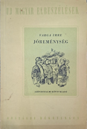 Varga Imre: Jóreménység - új magyar elbeszélések - országos béketanács antikvár