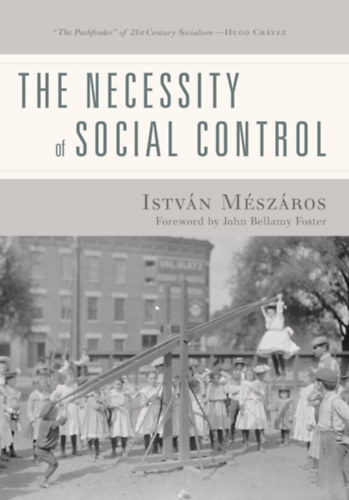 Mészáros István: The Necessity of Social Control (A társadalmi kontroll szükségessége) - Dedikált antikvár