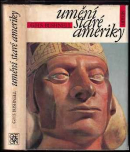 G.H.S. Bushnell: Umění staré Ameriky (Az ókori Amerika művészete) antikvár