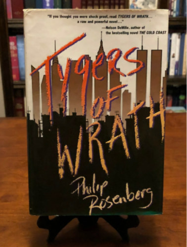 Philip Rosenberg: Tygers of Wrath: A Novel antikvár