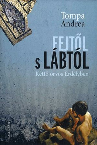 Tompa Andrea: Fejtől s lábtól - Első kiadás antikvár