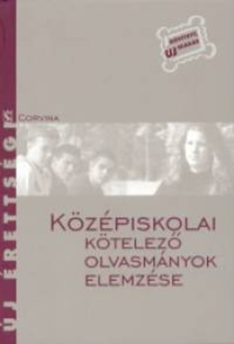 Takács Ferenc, Turcsányi Márta, Osztovics Szabolcs, Kelecsényi László Zoltán: Középiskolai kötelező olvasmányok elemzése könyv