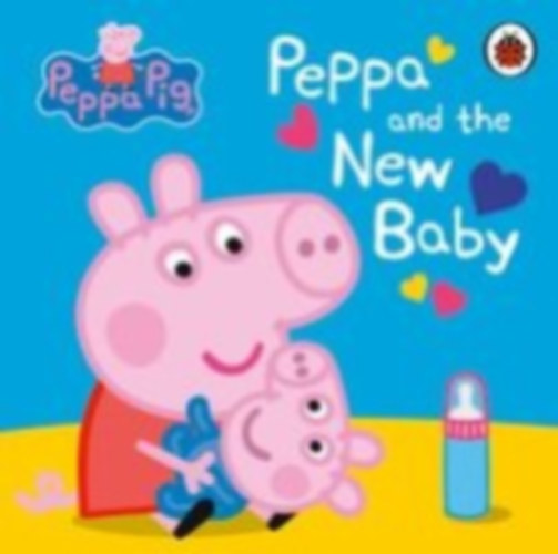 Peppa, Pig: Peppa Pig: Peppa and the New Baby idegen