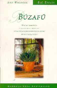 Ann Wigmore: Búzafű könyv
