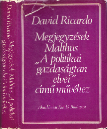 David Ricardo: Megjegyzések Malthus A politikai gazdaságtan elvei című művéhez antikvár