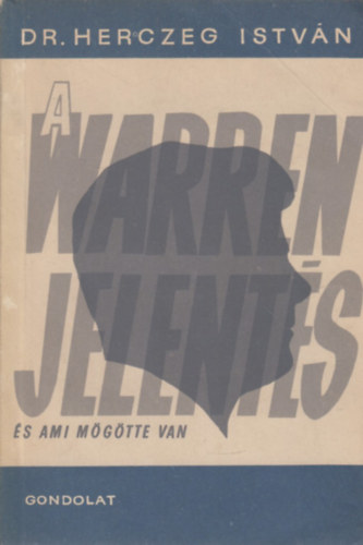 Herczeg István: A Warren-jelentés és ami mögötte van antikvár