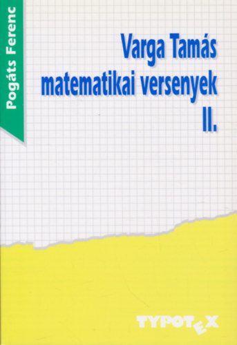 Pogáts Ferenc: Varga Tamás matematikai versenyek II. antikvár