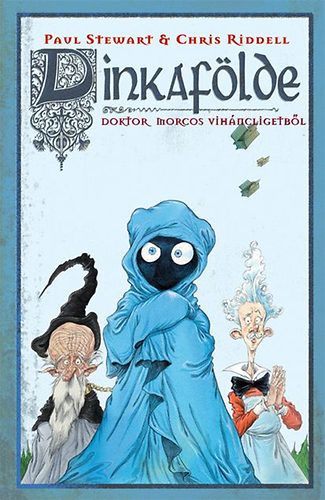 Chris Riddell, Paul Stewart: Dinkafölde 3 - Doktor Morcos Viháncligetből antikvár