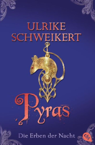 Schweikert, Ulrike: Die Erben der Nacht - Pyras idegen