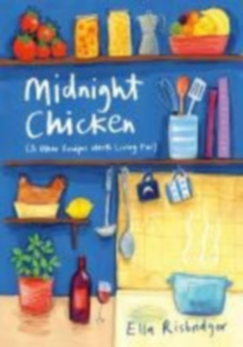 Risbridger, Ella: Midnight Chicken idegen