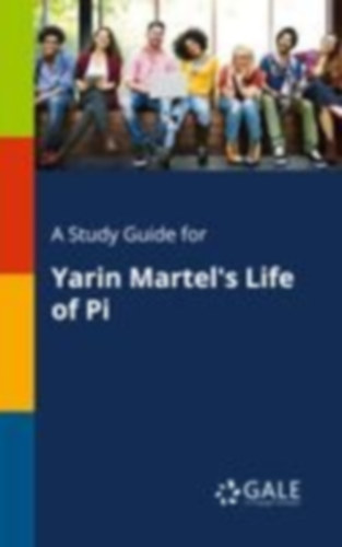 Gale, Cengage Learning: A Study Guide for Yarin Martel's Life of Pi idegen