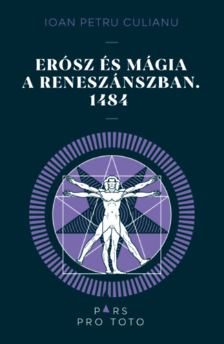 Culianu, Ioan Petru: Erósz és a mágia a reneszánszban. 1484 könyv