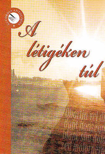 A létigéken túl (Versek és prózai írások) antikvár