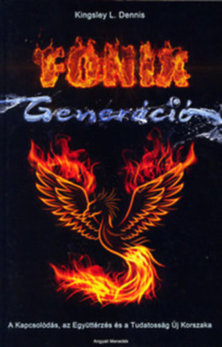 Kingsley L.Dennis: A Főnix generáció antikvár