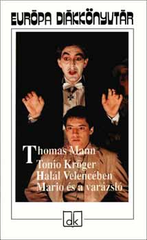 Thomas Mann: Tonio Kröger - Halál Velencében - Mario és a varázsló (Európa Diákk.) antikvár
