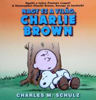 Charles M. Schulz: Nagy ez a világ, Charlie Brown (képregény) antikvár