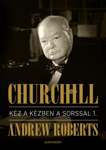 Roberts, Andrew: Churchill I.-II. könyv