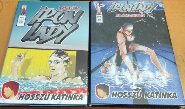 Hosszú Katinka - Csurka Gergely közreműködésével, Benczur Anita: A magyar Iron Lady (2014) + Iron Lady: Az átalakulás (2015)(2 kötet) antikvár
