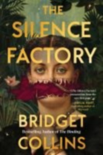 Collins, Bridget: The Silence Factory idegen
