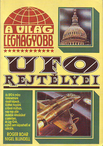 Boar, Roger-BAlundell, Nigel: A világ legnagyobb UFO-rejtélyei antikvár