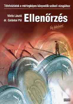Galántai Pál Vörös László: Ellenőrzés - Tételvázlatok a mérlegképes könyvelők szóbeli vizsgáihoz antikvár