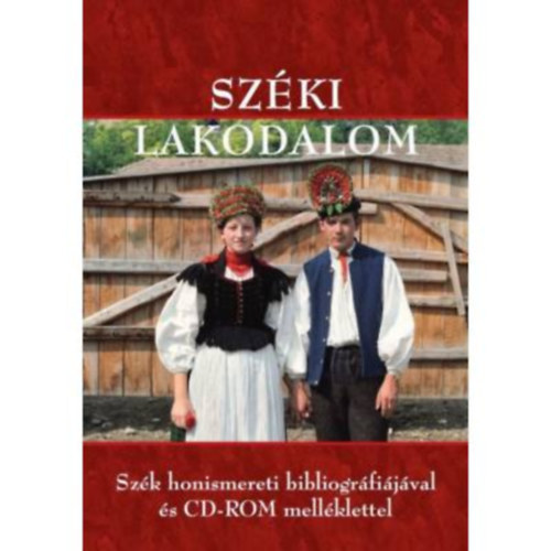 Gráfik Imre, Turbéky Dénes, Széki Soós János: Széki lakodalom - Szék község honismereti bibliográfiája antikvár