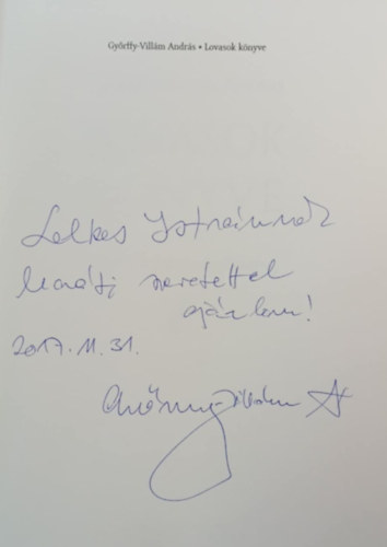 Győrffy-Villám András: Lovasok könyve (dedikált) - Örkénytábortól Monty Robertsig - Dedikált antikvár
