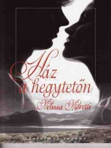 Ház a hegytetőn – Melissa Moretti