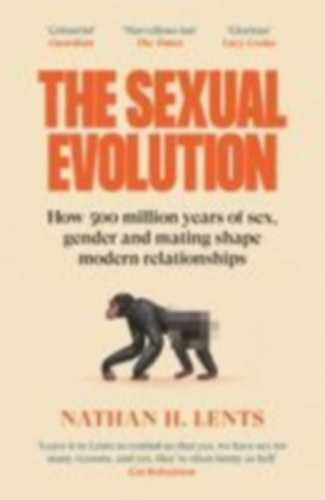 Lents, Nathan H.: The Sexual Evolution idegen