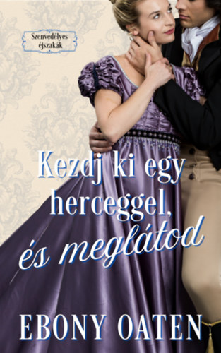 Ebony Oaten: Kezdj ki egy herceggel, és meglátod e-Könyv