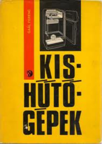 Gaál Ferenc: Kishűtőgépek antikvár