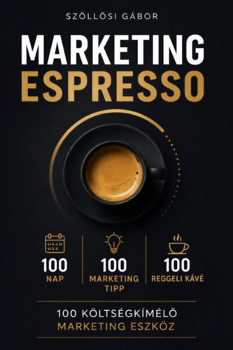 Szöllősi Gábor: Marketing Espresso könyv