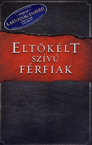 Alex Kendrick, Stephen Kendrick, Randy Alcorn: Eltökélt szívű férfiak - Dedikált antikvár