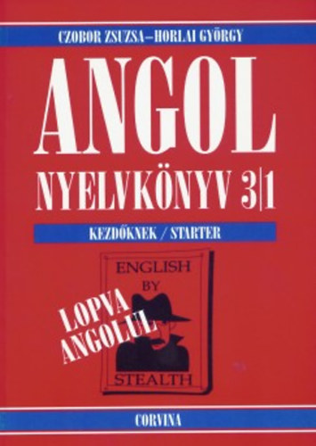 Czobor Zsuzsa; Horlai György: Lopva angolul - Angol nyelvkönyv 3/1. könyv