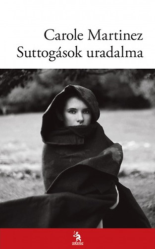 Carole Martinez: Suttogások uradalma antikvár