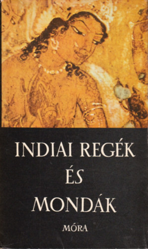 Baktay Ervin (feldolg.): Indiai regék és mondák (Harmatta János előszavával) antikvár