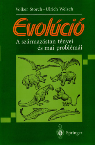 Volker Storch-Ulrich Welsch: Evolúció - A származástan tényei és mai problémái antikvár