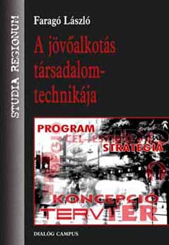 Faragó László: A jövőalkotás társadalomtechnikája könyv