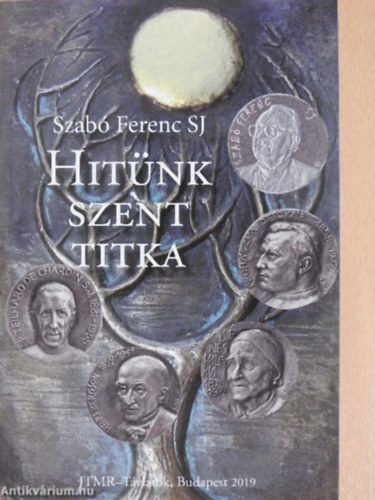 Szabó Ferenc: Hitünk szent titka antikvár